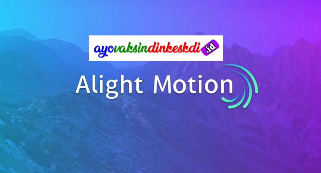 Berbagai Kelebihan Alight Motion Pro Apk Terbaru