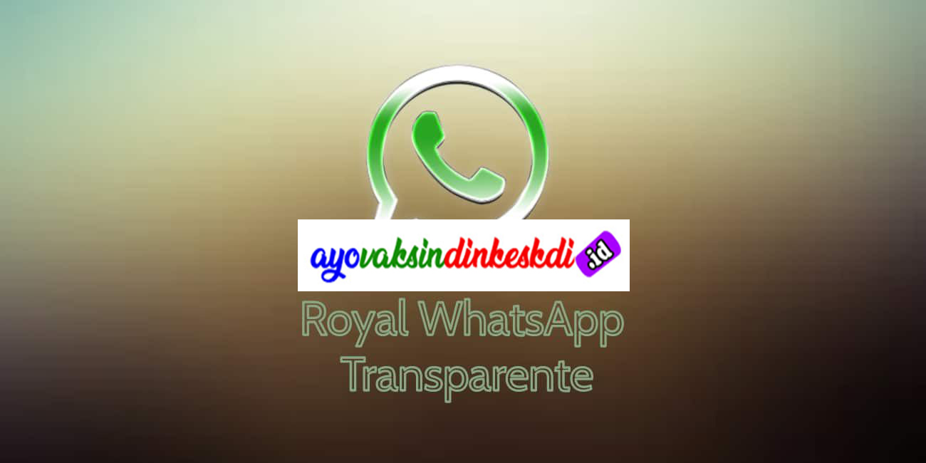 Review Mengenai Royal WhatsApp Apk