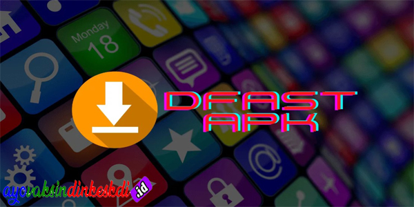 Download dFast APK Unduh Aplikasi & Game Mod Terbaru