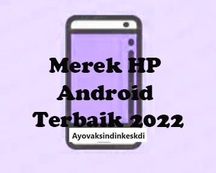 merek-hp-android-terbaik-2022