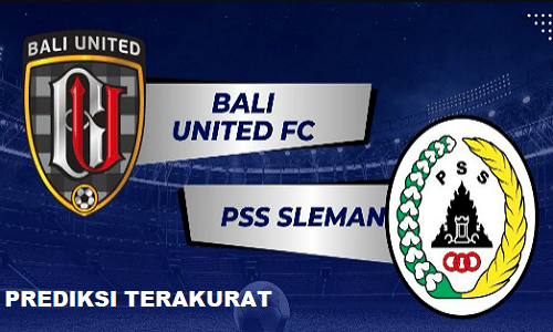 Prediksi Bali United vs PSS Sleman