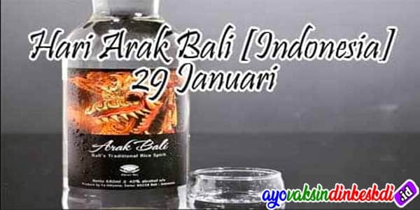 29 Januari Memperingati Hari Arak Bali [Indonesia]