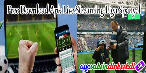Free Download Apk Live Streaming Liga Spanyol
