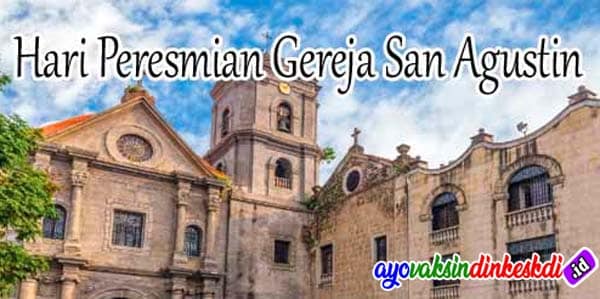 19 Januari Memperingati Hari Peresmian Gereja San Agustin