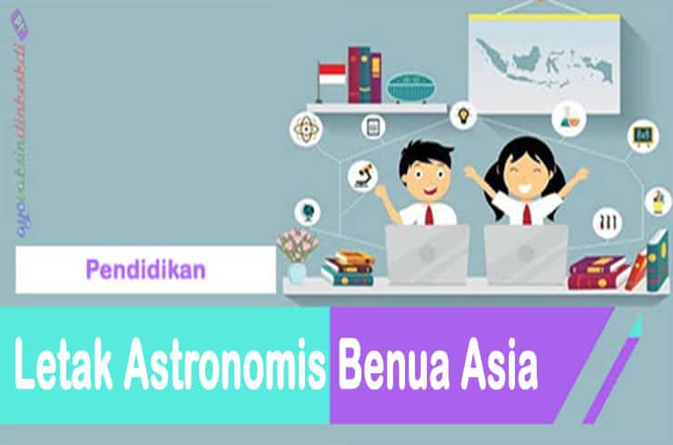 Letak Astronomis Benua Asia
