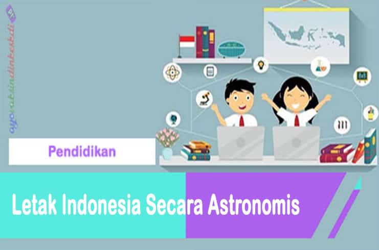 Letak Indonesia Secara Astronomis