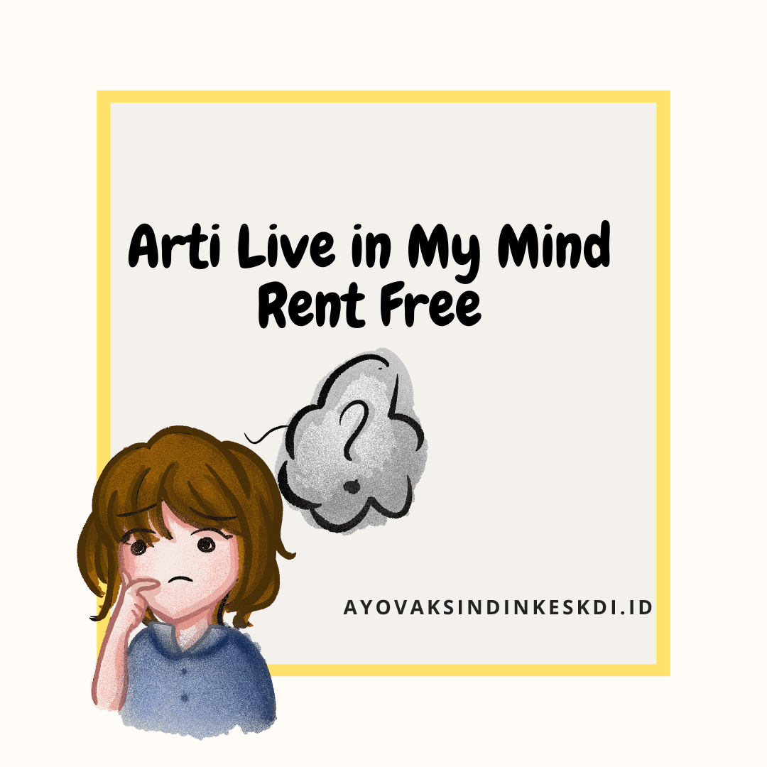 arti-live-in-my mind-rent-free