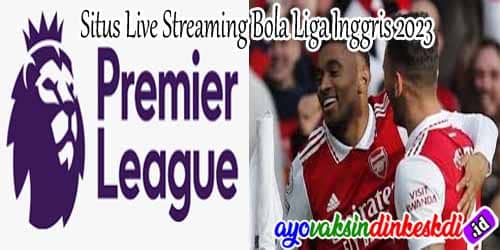 live streaming liga inggris