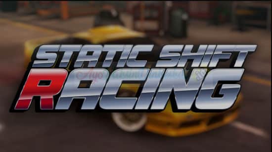 Penjelasan Mengenai Static Shift Racing Mod Apk Unlimited Money