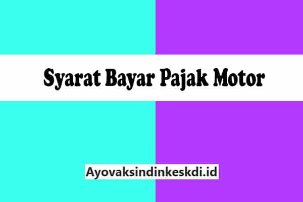 Syarat Bayar Pajak Motor