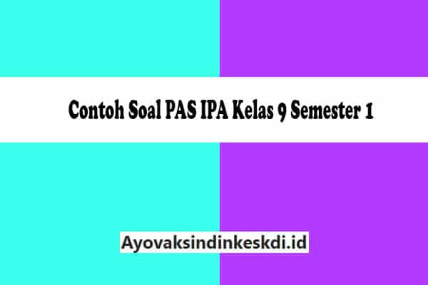 Contoh-Soal-PAS-IPA-Kelas-9-Semester-1