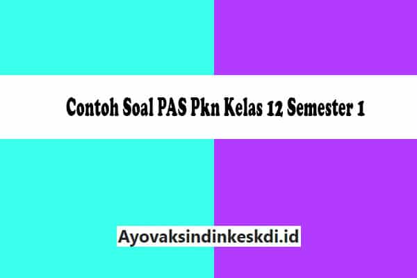 Contoh-Soal-PAS-Pkn-Kelas-12-Semester-1